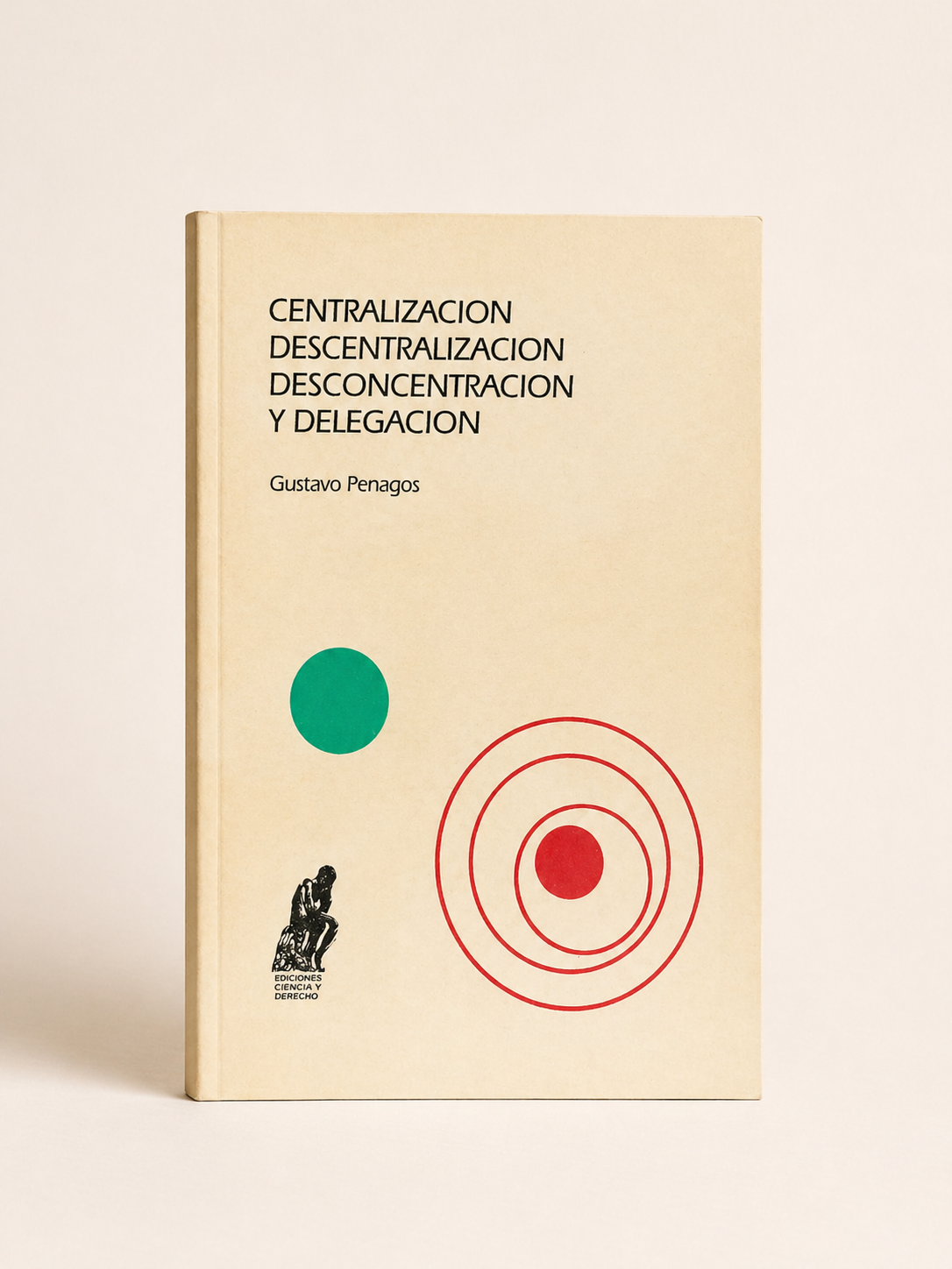 Portada de Centralizacion, descentralizacion, desconcentracion y delegacion